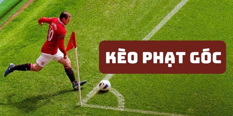 Khái niệm kèo phạt góc